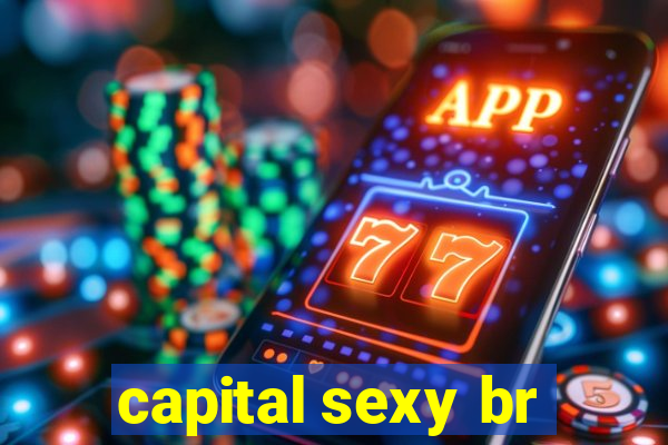 capital sexy br