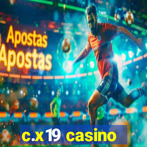 c.x19 casino