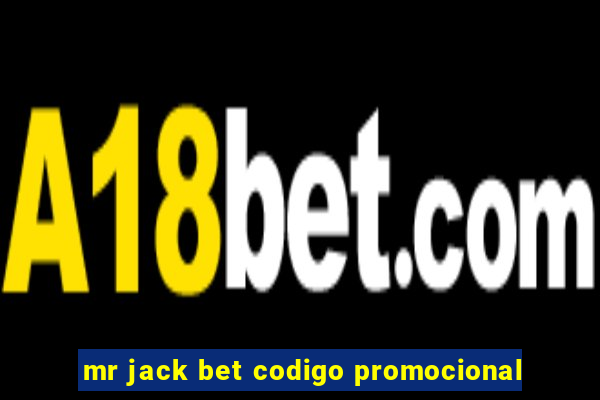 mr jack bet codigo promocional