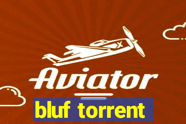 bluf torrent