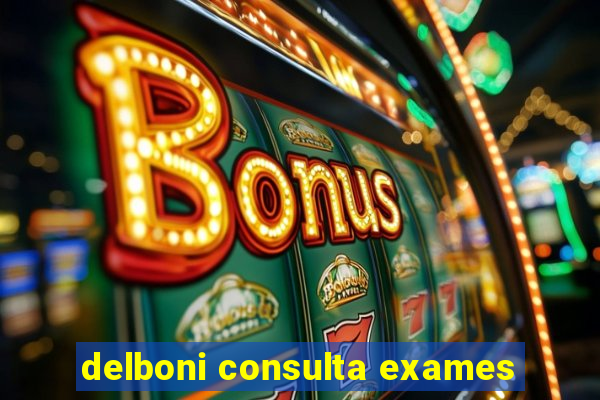 delboni consulta exames