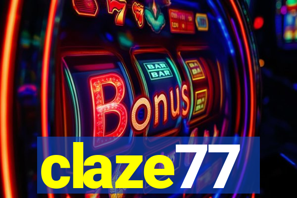 claze77