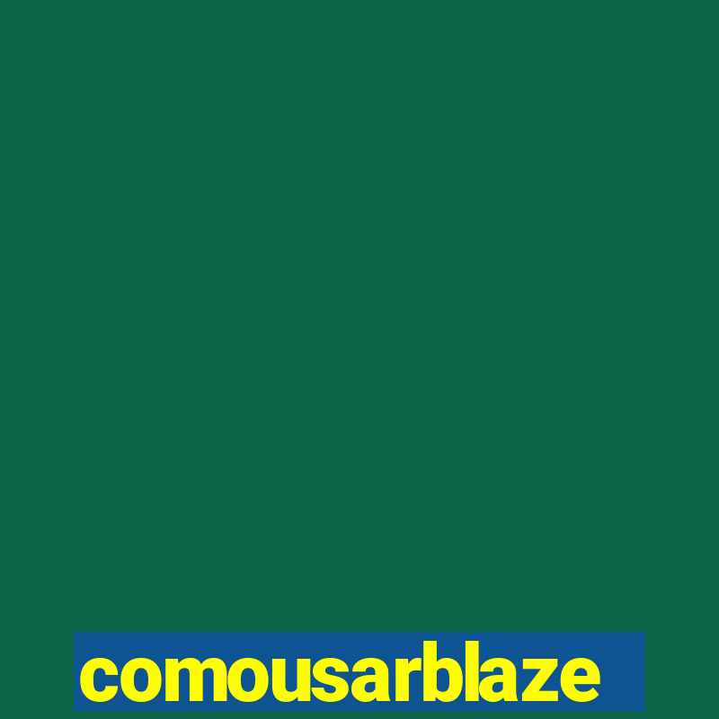 comousarblaze