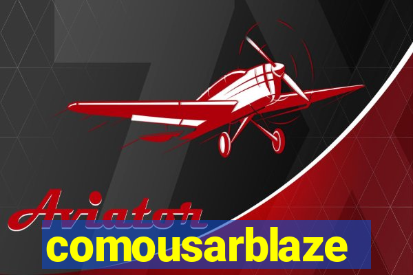 comousarblaze