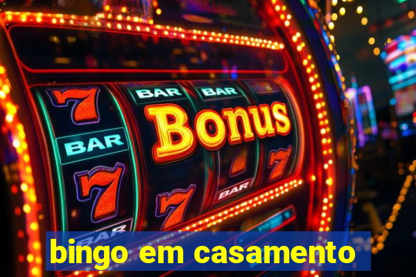 bingo em casamento