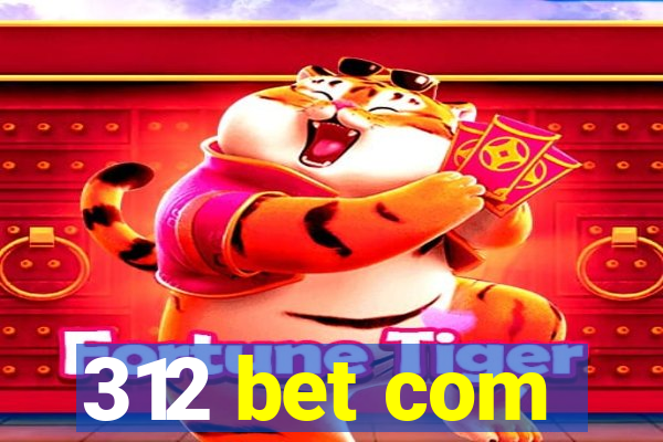 312 bet com