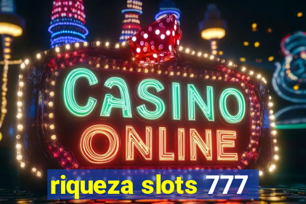 riqueza slots 777