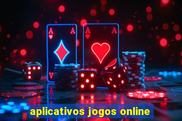 aplicativos jogos online