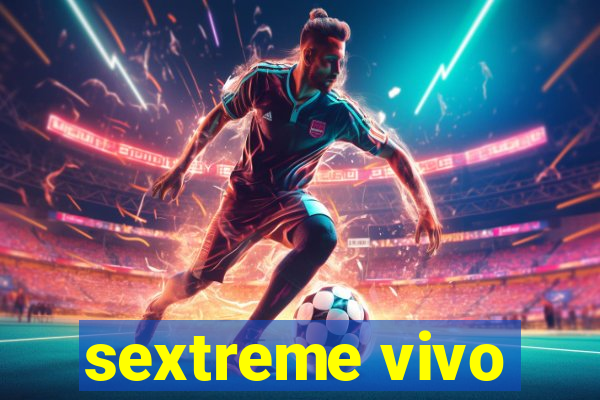 sextreme vivo