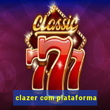 clazer com plataforma