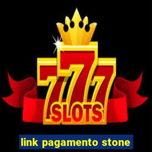 link pagamento stone