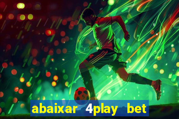 abaixar 4play bet baixar app