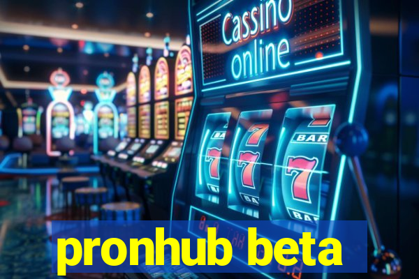 pronhub beta