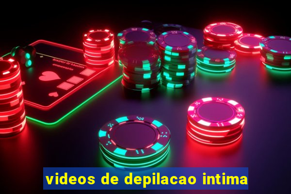 videos de depilacao intima