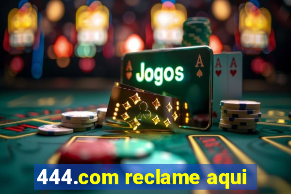 444.com reclame aqui