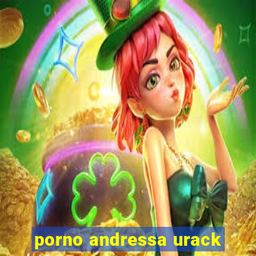 porno andressa urack