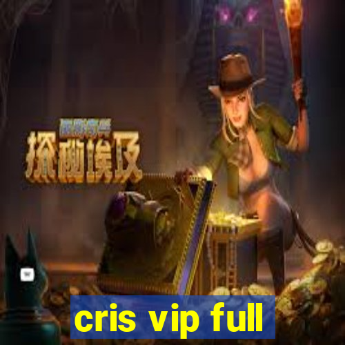 cris vip full