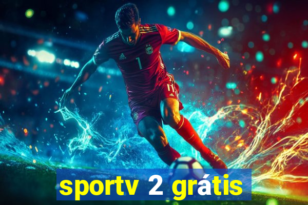 sportv 2 grátis