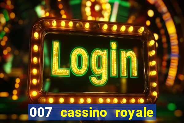 007 cassino royale download dublado 4shared