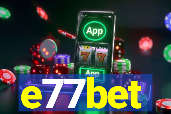 e77bet