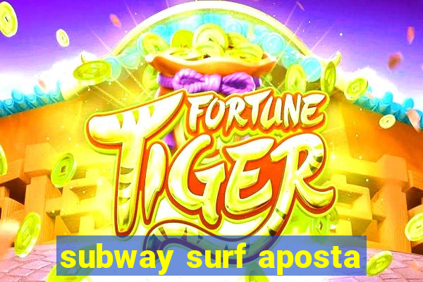 subway surf aposta