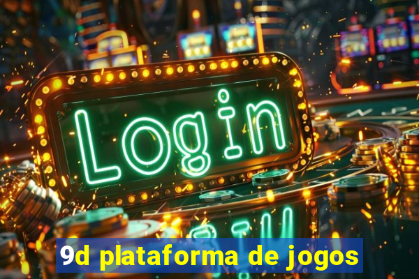 9d plataforma de jogos