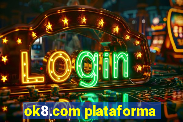 ok8.com plataforma