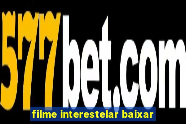 filme interestelar baixar