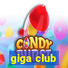 giga club