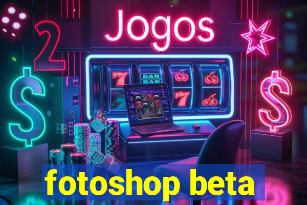 fotoshop beta