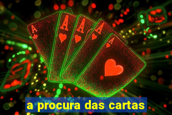 a procura das cartas