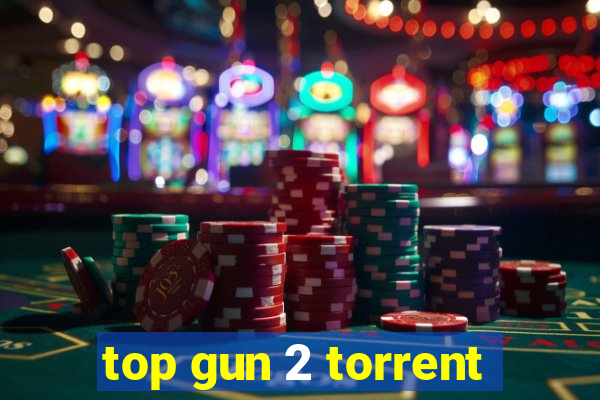 top gun 2 torrent