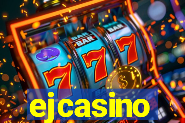 ejcasino