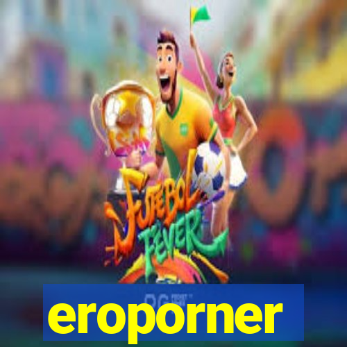 eroporner