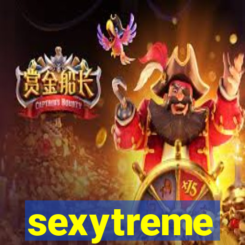 sexytreme