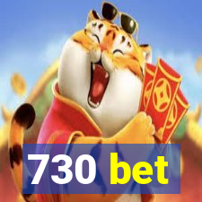 730 bet