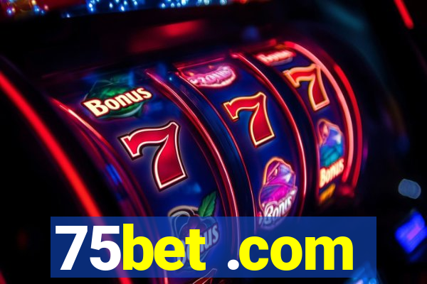 75bet .com