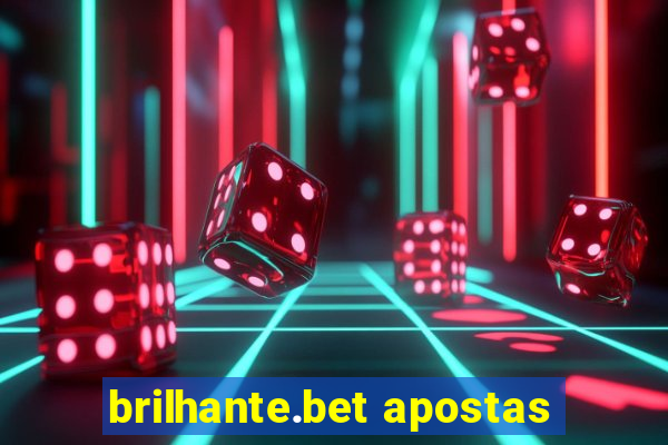 brilhante.bet apostas