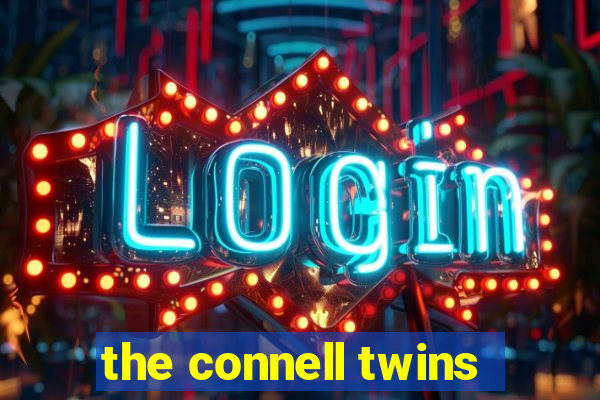 the connell twins