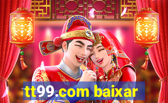 tt99.com baixar