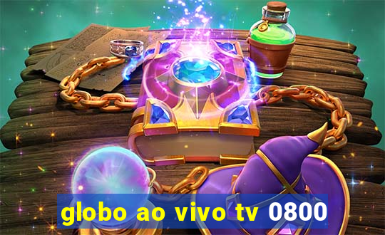 globo ao vivo tv 0800