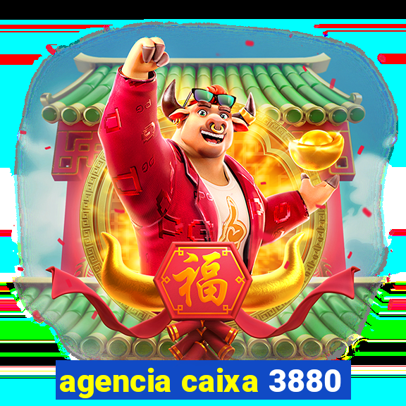 agencia caixa 3880