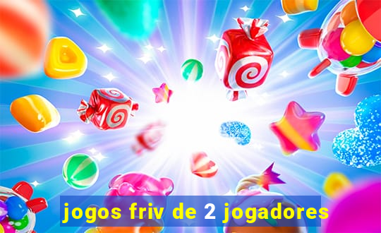 jogos friv de 2 jogadores