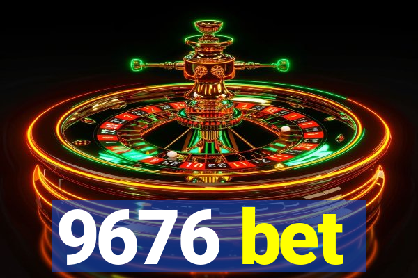 9676 bet