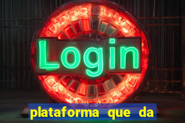 plataforma que da bonus no cadastro e saca no free