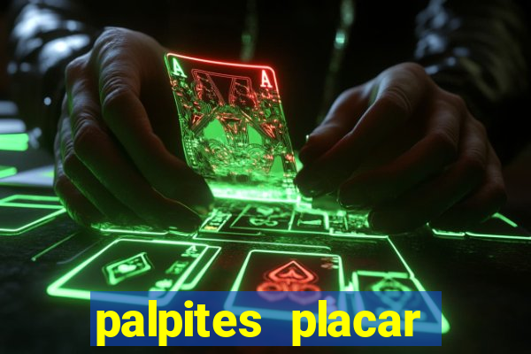 palpites placar exato dos jogos de amanh?