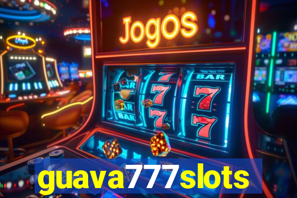 guava777slots