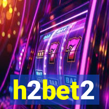 h2bet2