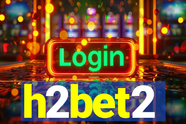 h2bet2