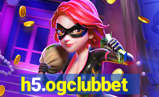 h5.ogclubbet